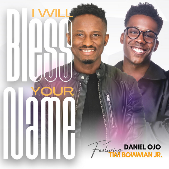 I Will Bless Your Name