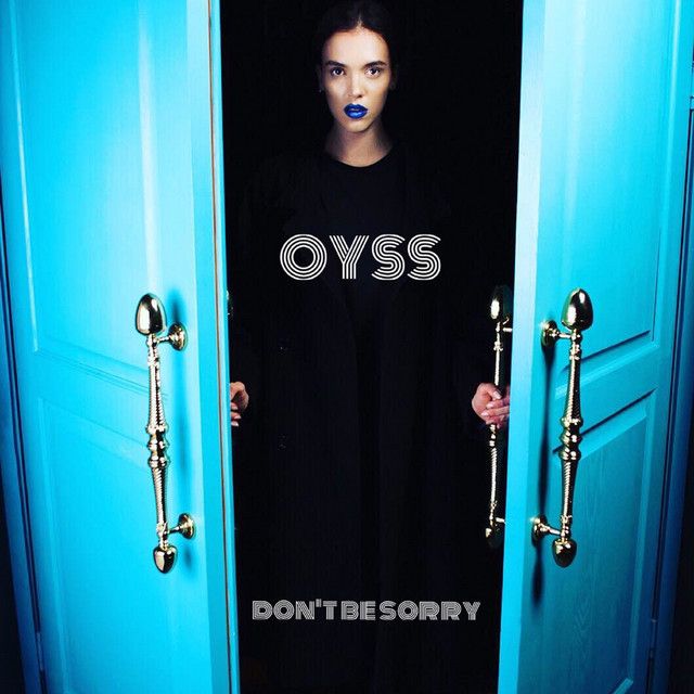 Обкладинка: Dont Be Sorry — OY Sound System