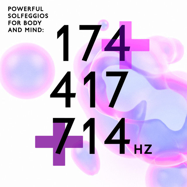 Powerful Solfeggios for Body and Mind: 174 Hz Pain Relief, 417 Hz Remove Negative Blocks, 714 Hz Detoxify Organism cover art