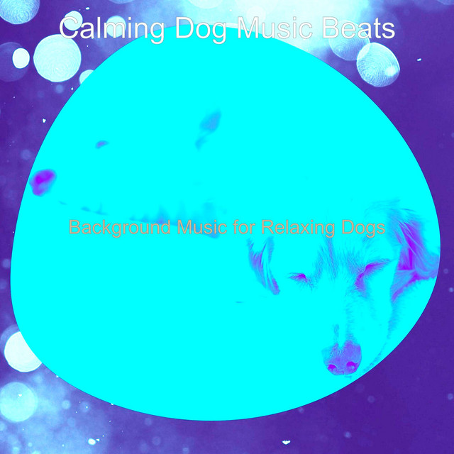 Background Music for Relaxing Dogs cover art