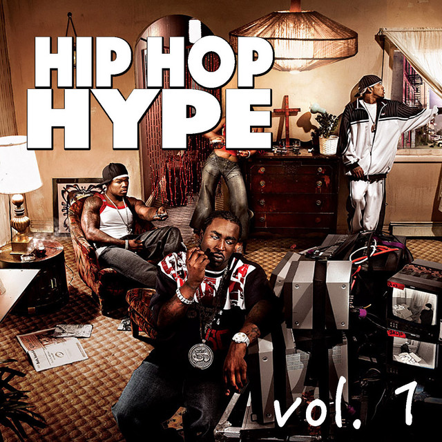 Hip Hop Hype, vol. 1 Compilation by Various Artists Spotify
