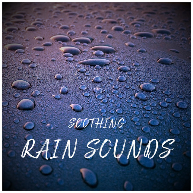 Soothing Rain Sounds