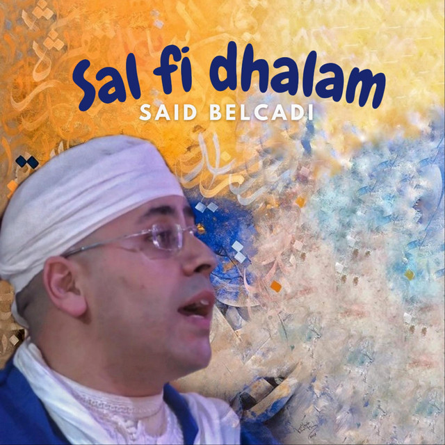 Sal fi dhalam - Single by Said BELCADI | Spotify