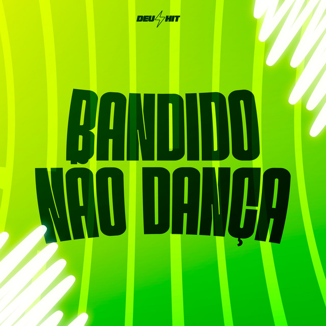 Bandido Não Dança