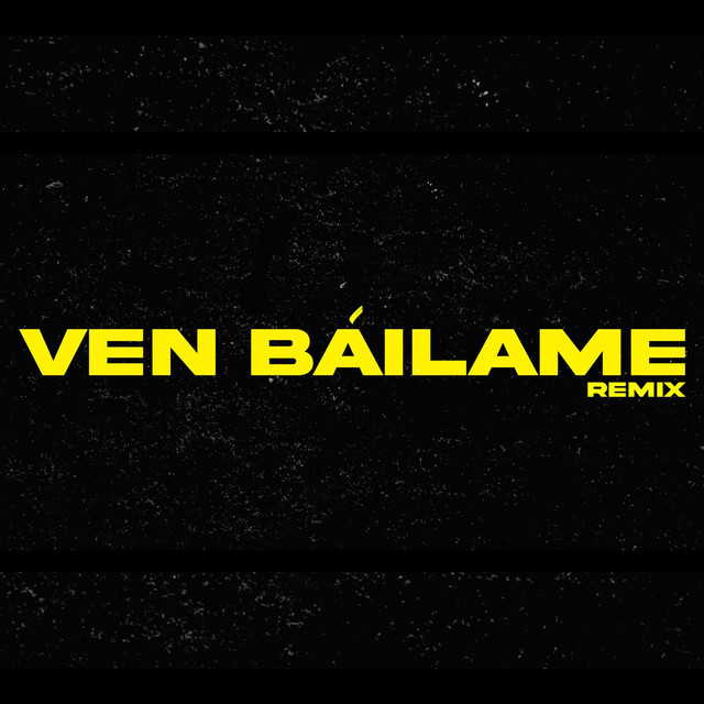 Ven Báilame (Remix)