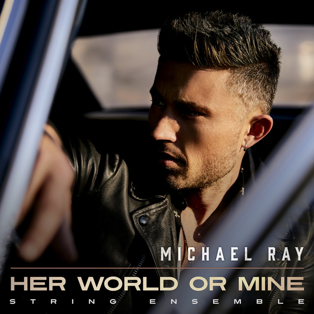 Her World or Mine (String Ensemble) by Michael Ray