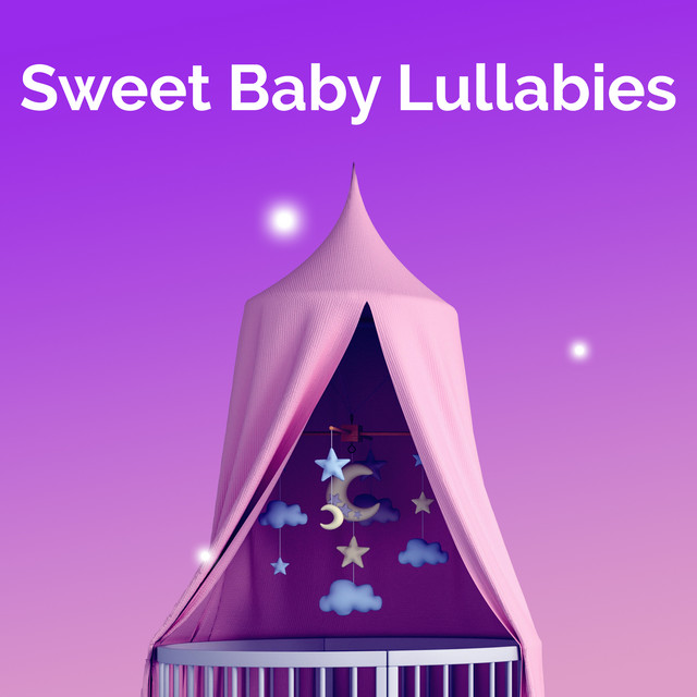 Sweet Baby Lullabies - Album by Baby Sweet Dream | Spotify