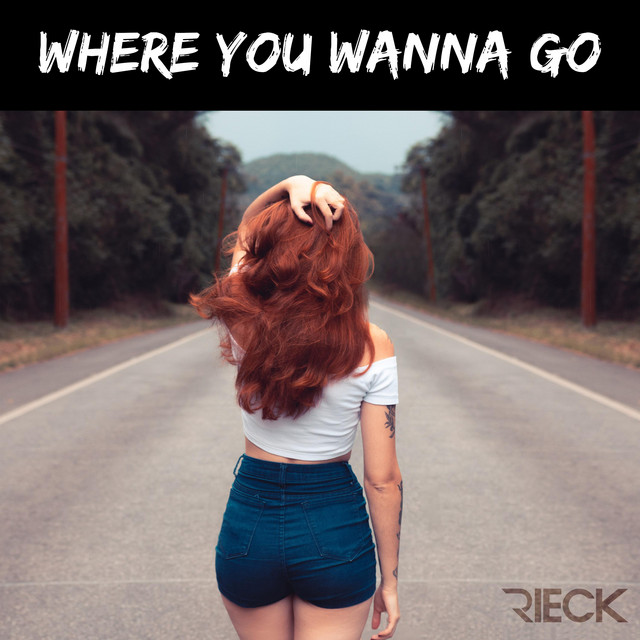 Where You Wanna Go