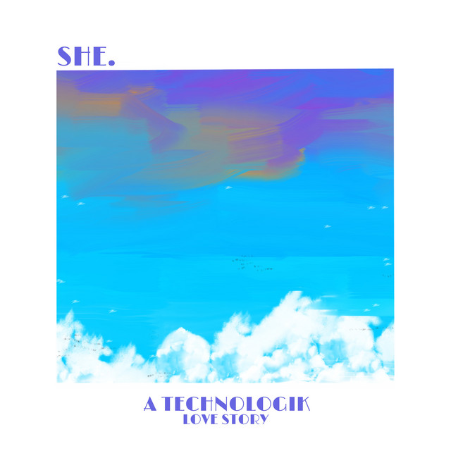 She - A Technologik Love Story cover art