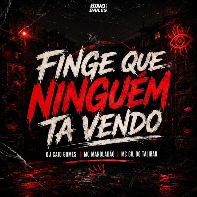 Finge Que Ninguém Ta Vendo