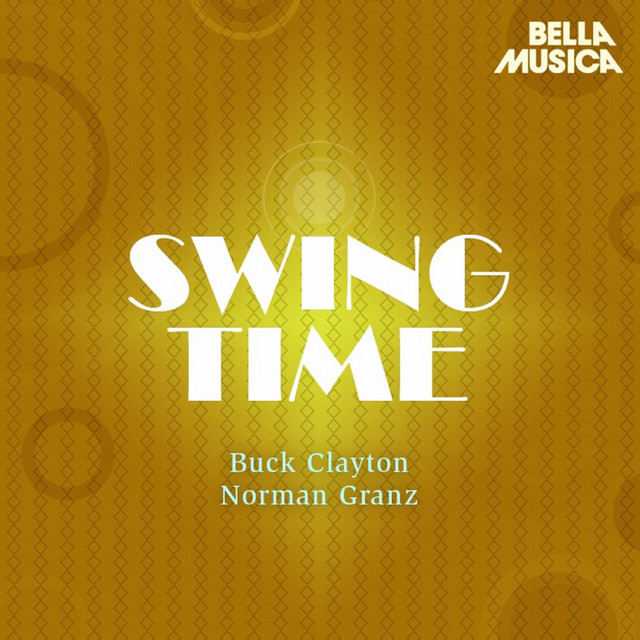 Swing Time: Norman Granz Jam Session - Buck Clayton