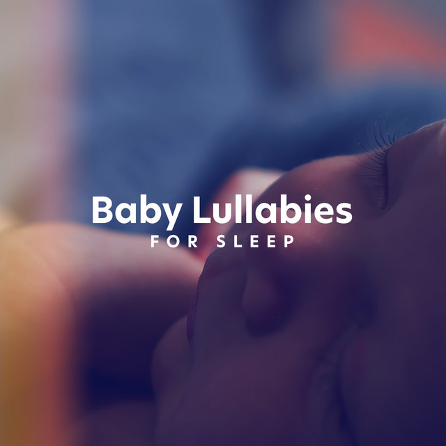 Baby Lullabies for Sleep - Album by Einstein Baby Lullaby Academy | Spotify