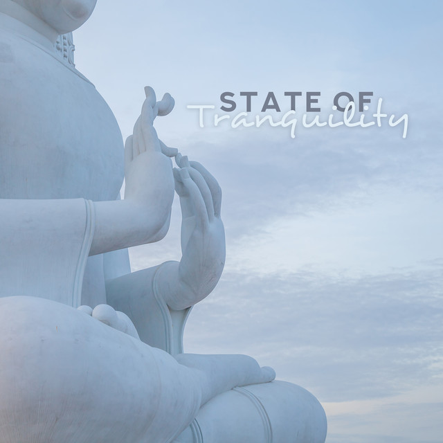 State of Tranquility: Music for Buddhist Meditation, Zen Melodies, Nature Background, Calming New Age Music, Soothing Ambient Sounds cover art