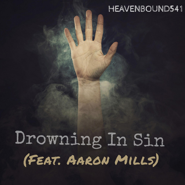 Drowning In Sin - Single by HEAVENBOUND541 | Spotify