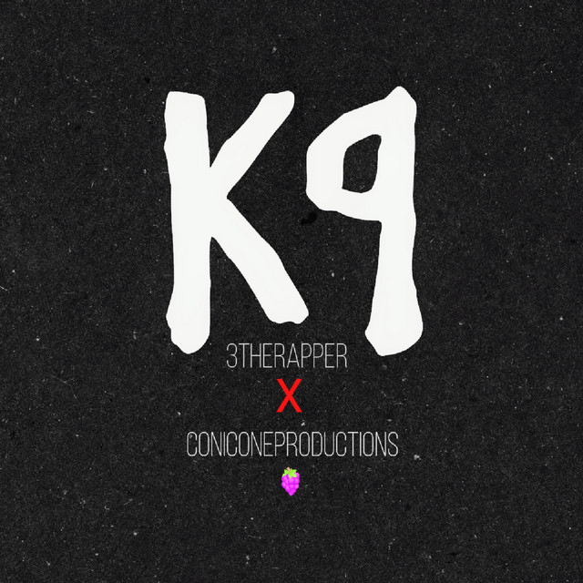 K9 - Single by 3TheRapper | Spotify