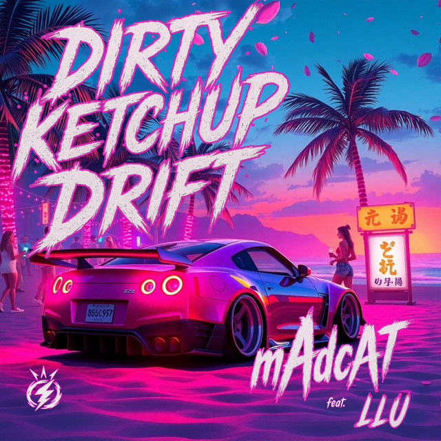 Dirty Ketchup Drift