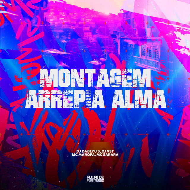 Montagem Arrepia Alma