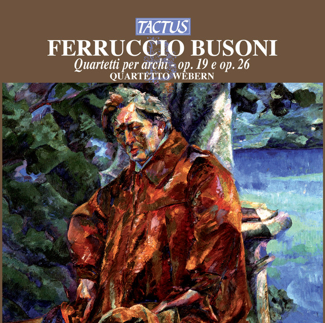 Busoni: Quartetti per Archi
