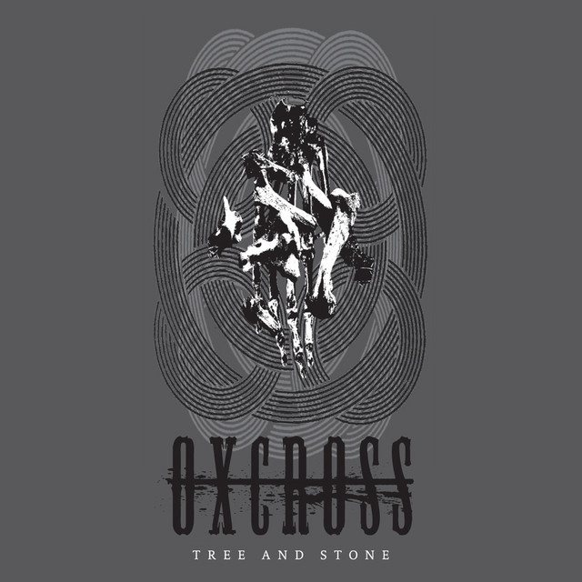 Tree and Stone - Album by Oxcross | Spotify