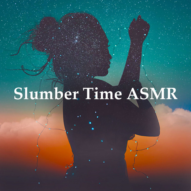 Slumber Time ASMR - Album by Calming Bedtime | Spotify