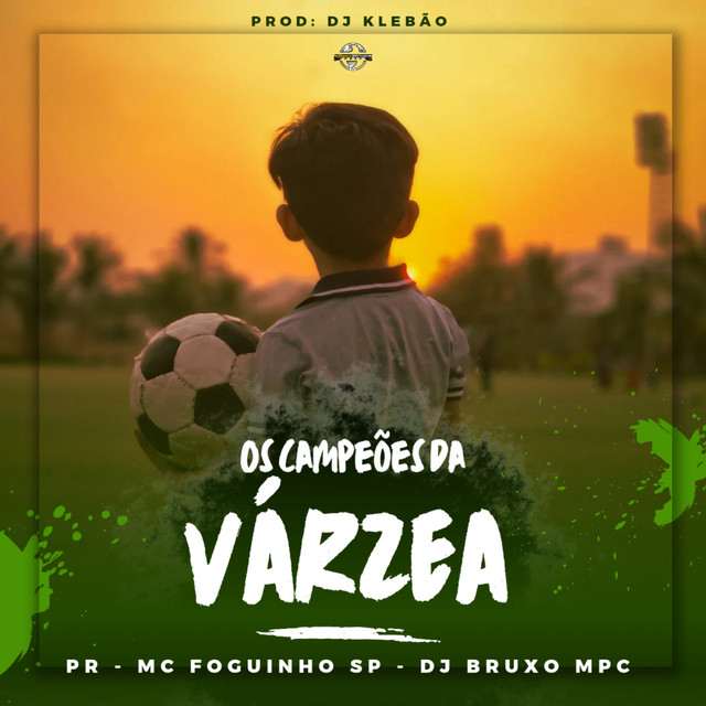 OS CAMPEÕES DA VÁRZEA
