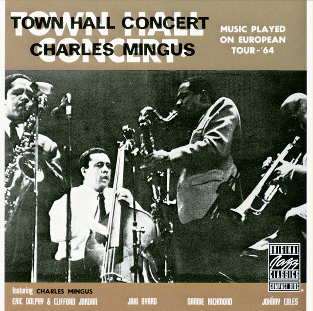 Town Hall Concert, 1964 - Album by Charles Mingus | Spotify