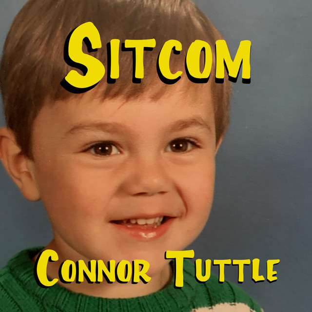 Sitcom - Single by Connor Tuttle | Spotify