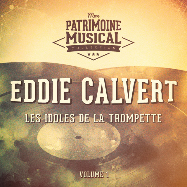Les idoles de la trompette : Eddie Calvert, Vol. 1 cover art