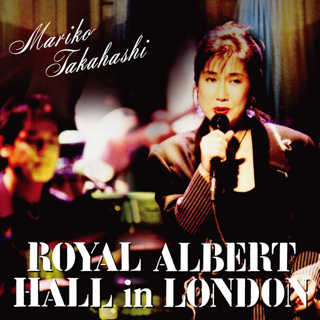 Mariko Takahashi ROYAL ALBERT HALL in LONDON[LIVE] ‑「アルバム」by