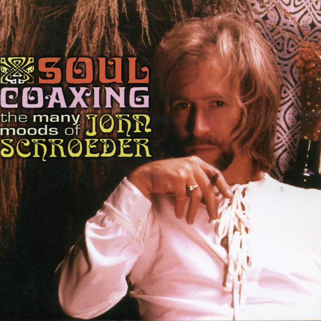 Soul Coaxing: The Many Moods of John Schroeder cover