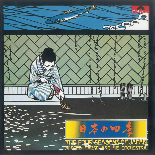 日本の四季 - Album by アルフレッド・ハウゼ楽団 | Spotify