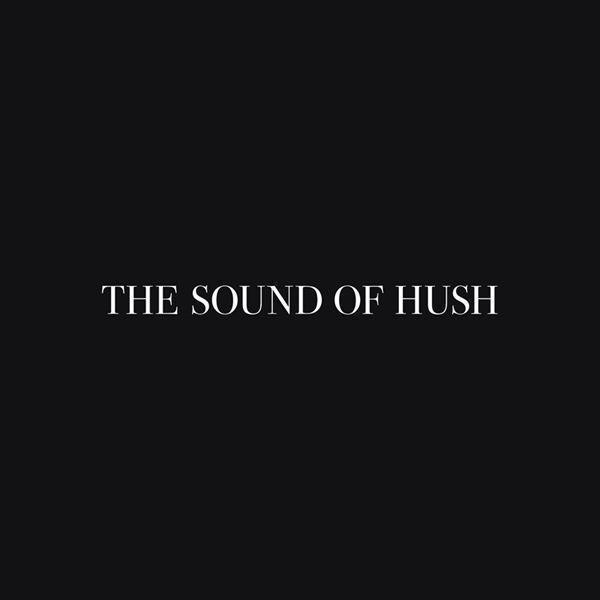 The Sound Of Hush cover art