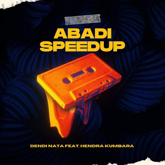 Abadi (Speed Up) by Dendi Nata