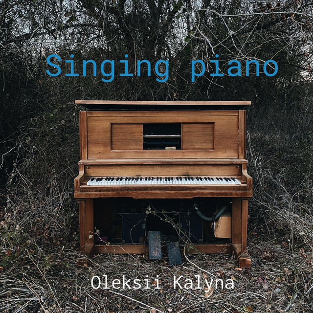 Обкладинка: Singing piano — Oleksii Kalyna