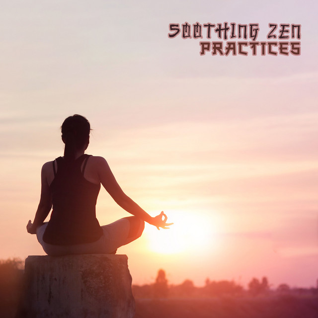Soothing Zen Practices: Teachings From the East - Album by Japanese ...