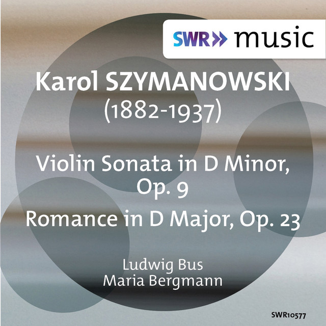 Szymanowski: Violin Sonata, Op. 9 & Romance, Op. 23 cover art