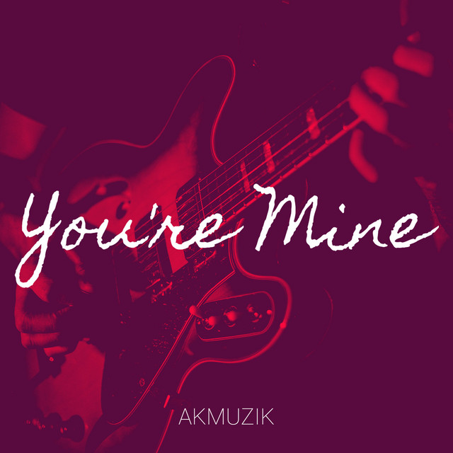 Album cover for You're Mine by AKMUZIK