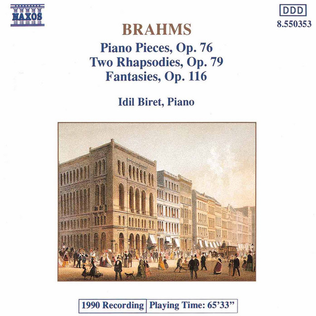 Piano Pieces, Op. 76 / Rhapsodies, Op. 79 / Phantasies, Op. 116