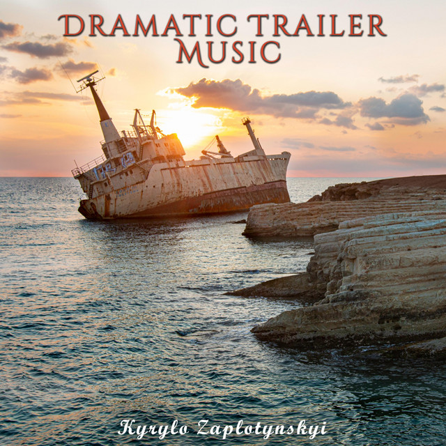 Обкладинка: Dramatic Trailer Music — Kyrylo Zaplotynskyi