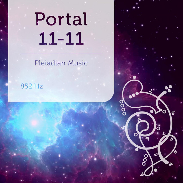 Pleiadian Music – Portal 11-11 852 Hz