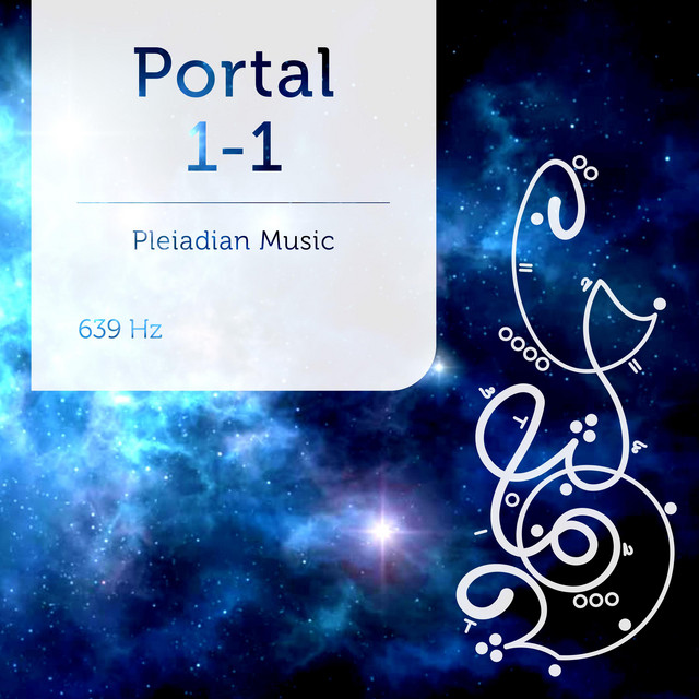 Pleiadian Music – Portal 1-1 639 Hz