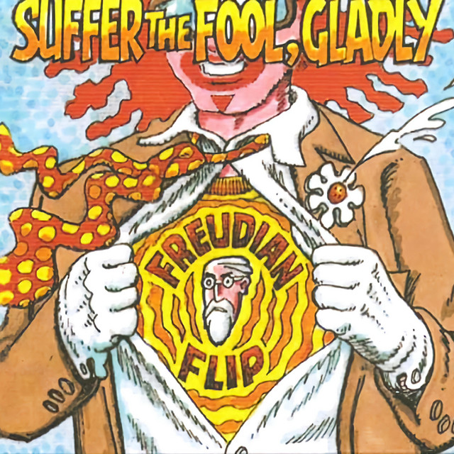 Freudian Flip (Suffer The Fool,Gladly) - Album by Freudian Flip | Spotify