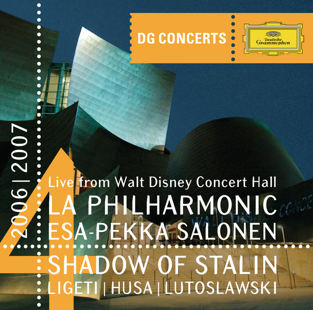 Shadow of Stalin - Ligeti: Concert Romanesc / Husa: Music for Prague / Lutoslawski: Concerto for Orchestra (DG Concerts LA 2006/2007) cover