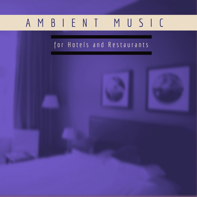 Ambient Music for Hotels and Restaurants cover art