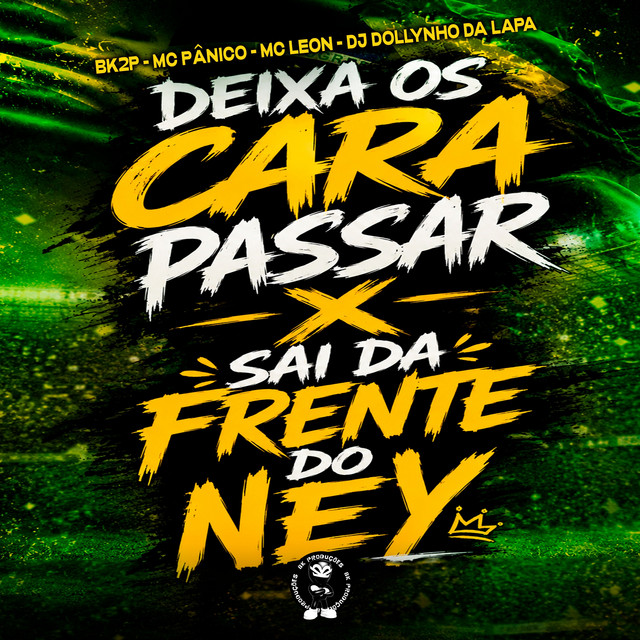 DEIXA OS CARAS PASSAR X SAI DA FRENTE DO NEY