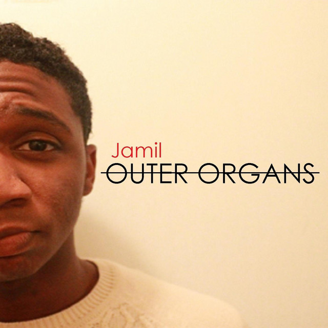 Outer Organs - EP by Jamil | Spotify