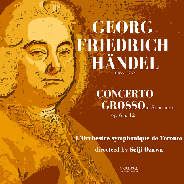 Handel: Concerto Grosso in B Minor, Op. 6 No. 12 - EP by George