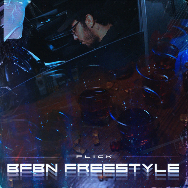 BFBN FREESTYLE - Single by Flick | Spotify