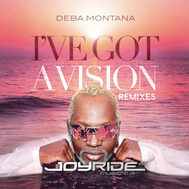 Обкладинка Deba Montana — I've Got a Vision (Remixes)