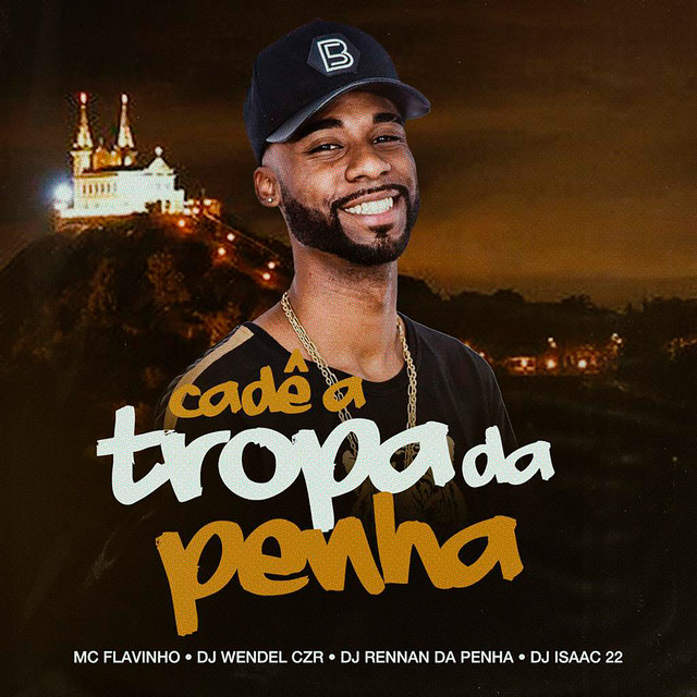 Cadê a Tropa da Penha (feat. Dj Isaac 22)